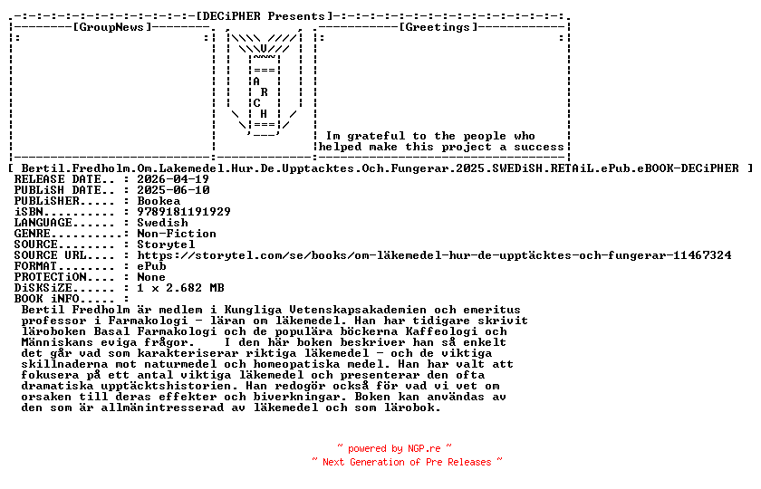 NFO for the release Bertil.Fredholm.Om.Lakemedel.Hur.De.Upptacktes.Och.Fungerar.2025.SWEDiSH.RETAiL.ePub.eBOOK-DECiPHER by DECiPHER