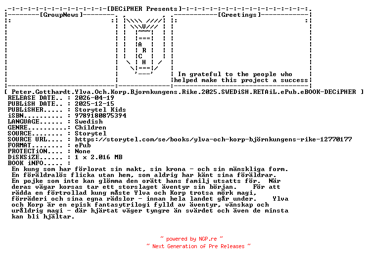 NFO for the release Peter.Gotthardt.Ylva.Och.Korp.Bjornkungens.Rike.2025.SWEDiSH.RETAiL.ePub.eBOOK-DECiPHER by DECiPHER