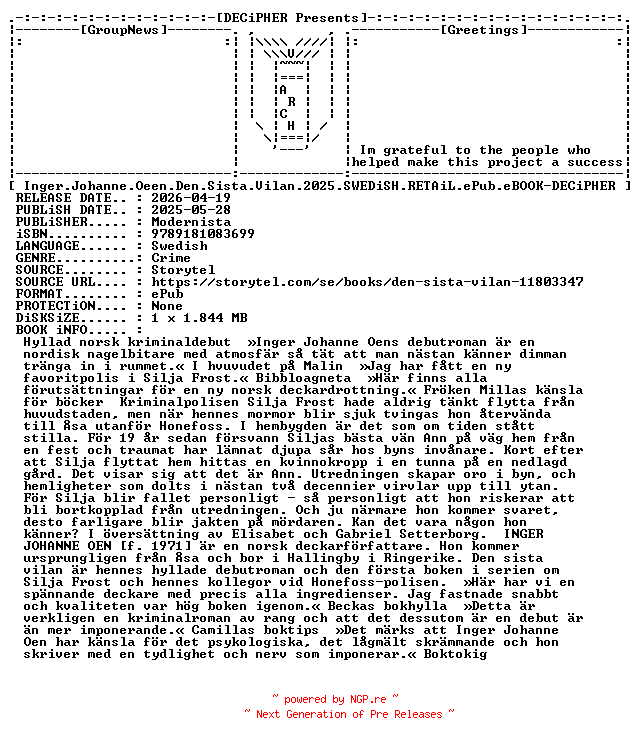 NFO for the release Inger.Johanne.Oeen.Den.Sista.Vilan.2025.SWEDiSH.RETAiL.ePub.eBOOK-DECiPHER by DECiPHER