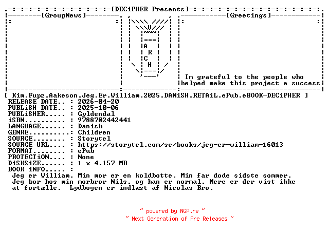 NFO for the release Kim.Fupz.Aakeson.Jeg.Er.William.2025.DANiSH.RETAiL.ePub.eBOOK-DECiPHER by DECiPHER