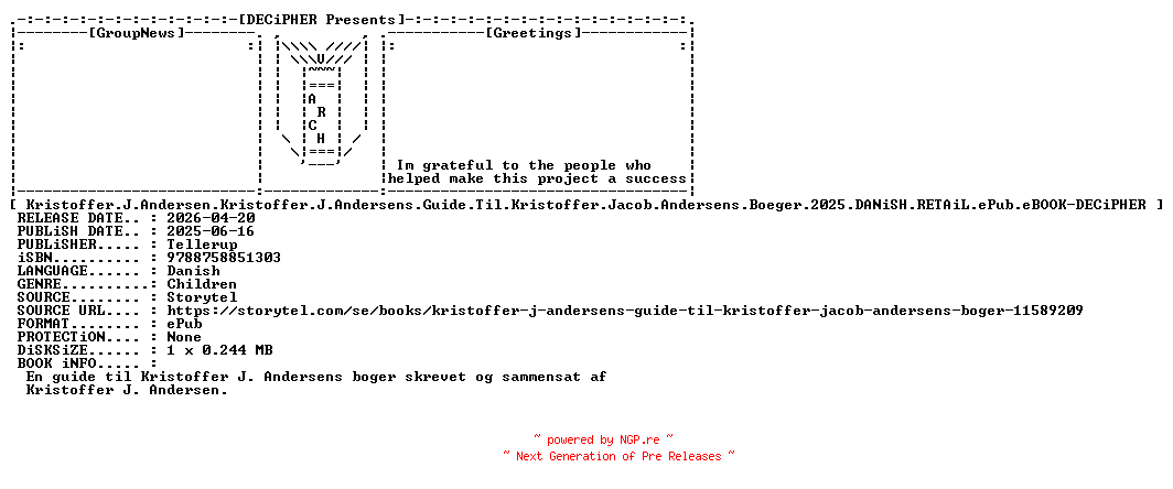 NFO for the release Kristoffer.J.Andersen.Kristoffer.J.Andersens.Guide.Til.Kristoffer.Jacob.Andersens.Boeger.2025.DANiSH.RETAiL.ePub.eBOOK-DECiPHER by DECiPHER