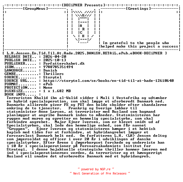 NFO for the release L.H.Jensen.En.Tid.Til.At.Hade.2025.DANiSH.RETAiL.ePub.eBOOK-DECiPHER by DECiPHER