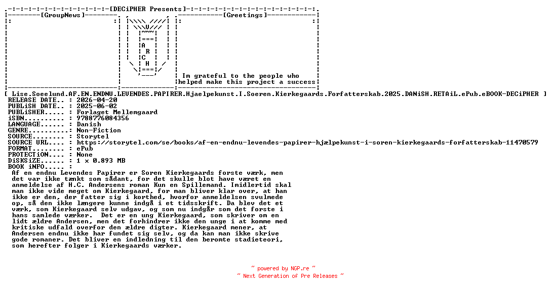 NFO for the release Lise.Soeelund.Af.En.Endnu.Levendes.Papirer.Hjaelpekunst.I.Soeren.Kierkegaards.Forfatterskab.2025.DANiSH.RETAiL.ePub.eBOOK-DECiPHER by DECiPHER