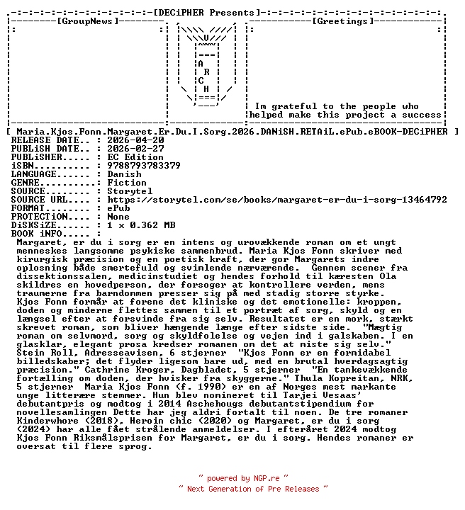 NFO for the release Maria.Kjos.Fonn.Margaret.Er.Du.I.Sorg.2026.DANiSH.RETAiL.ePub.eBOOK-DECiPHER by DECiPHER