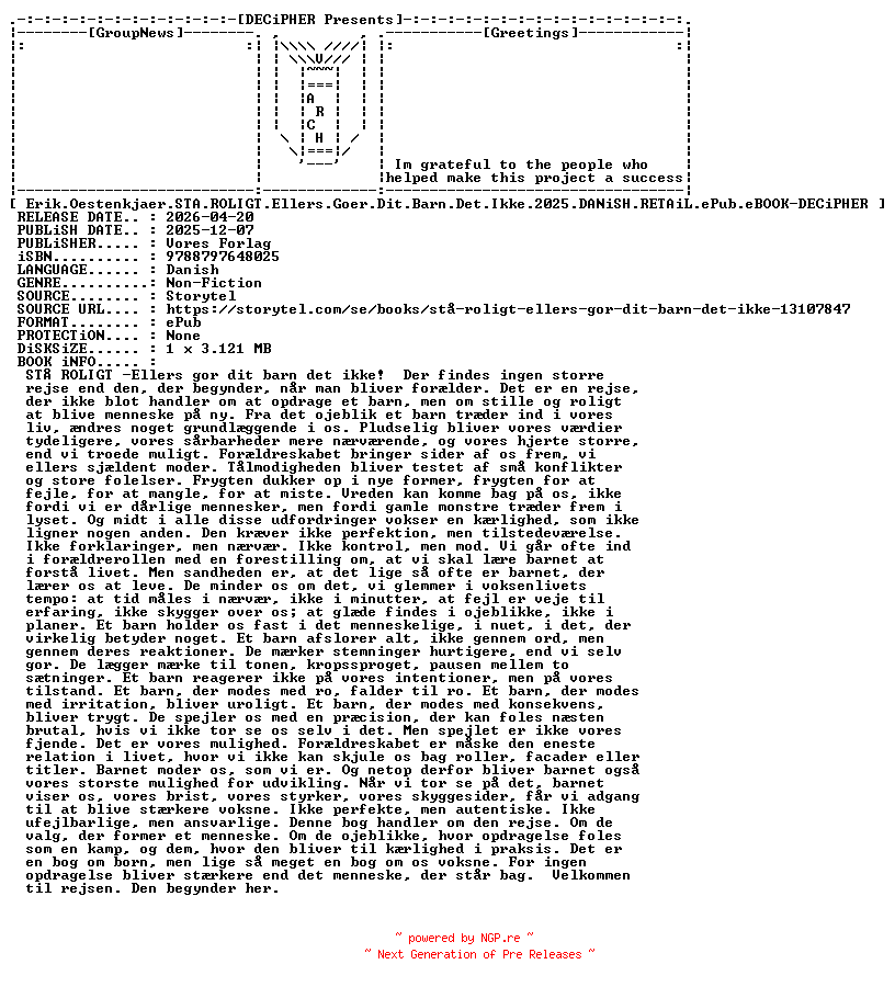 NFO for the release Erik.Oestenkjaer.Sta.Roligt.Ellers.Goer.Dit.Barn.Det.Ikke.2025.DANiSH.RETAiL.ePub.eBOOK-DECiPHER by DECiPHER
