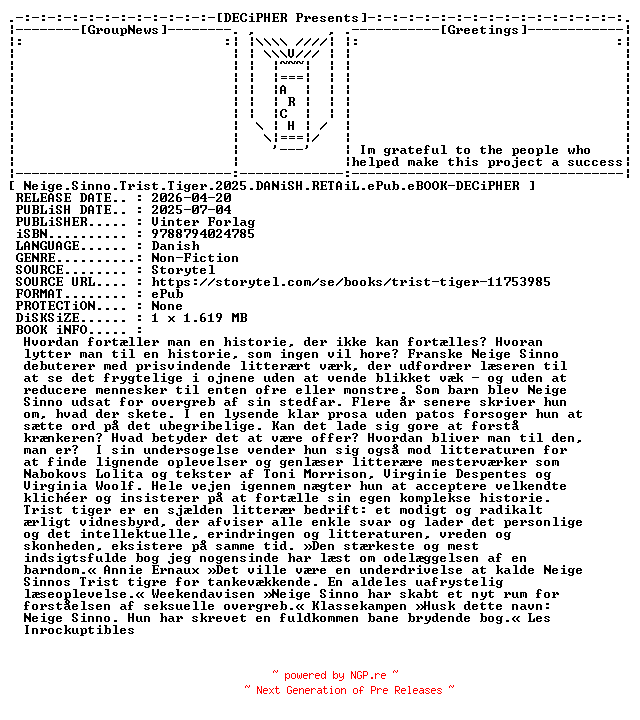 NFO for the release Neige.Sinno.Trist.Tiger.2025.DANiSH.RETAiL.ePub.eBOOK-DECiPHER by DECiPHER
