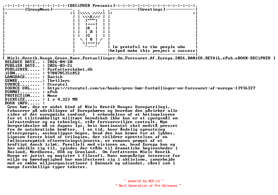 NFO for the release Niels.Henrik.Hooge.Groen.Haer.Fortaellinger.Om.Forsvaret.Af.Europa.2026.DANiSH.RETAiL.ePub.eBOOK-DECiPHER by DECiPHER