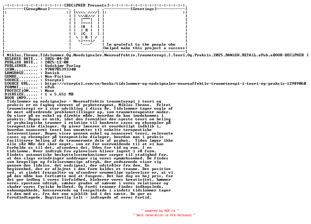 NFO for the release Niklas.Thrane.Tidslommer.Og.Noedsignaler.Neuroaffektiv.Traumeterapi.I.Teori.Og.Praksis.2025.DANiSH.RETAiL.ePub.eBOOK-DECiPHER by DECiPHER