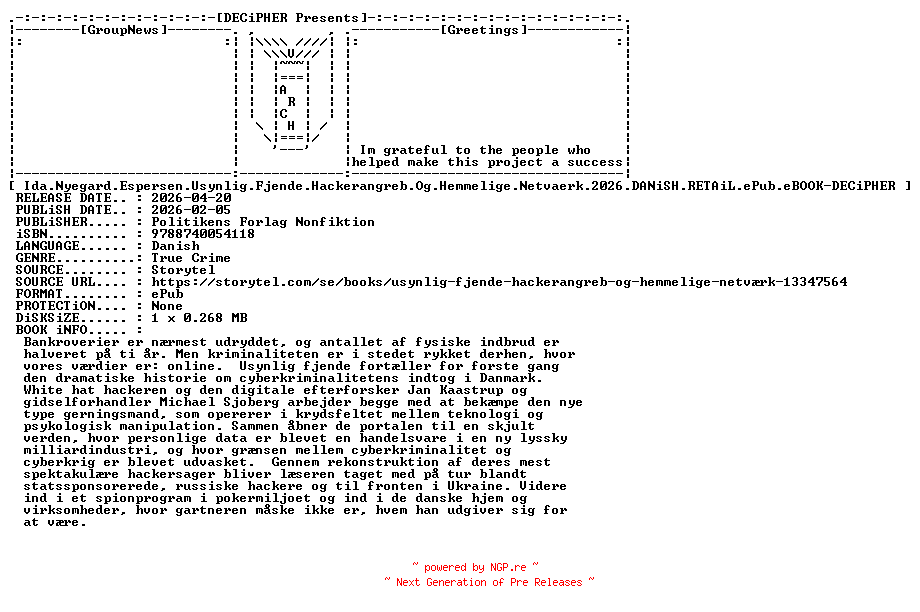 NFO for the release Ida.Nyegard.Espersen.Usynlig.Fjende.Hackerangreb.Og.Hemmelige.Netvaerk.2026.DANiSH.RETAiL.ePub.eBOOK-DECiPHER by DECiPHER