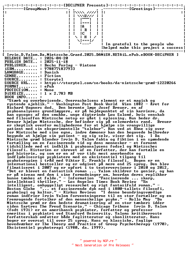 NFO for the release Irvin.D.Yalom.Da.Nietzsche.Graed.2025.DANiSH.RETAiL.ePub.eBOOK-DECiPHER by DECiPHER