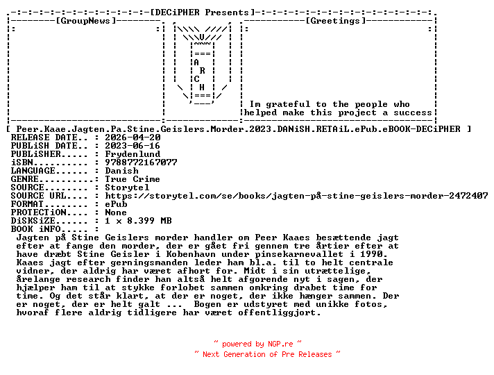 NFO for the release Peer.Kaae.Jagten.Pa.Stine.Geislers.Morder.2023.DANiSH.RETAiL.ePub.eBOOK-DECiPHER by DECiPHER