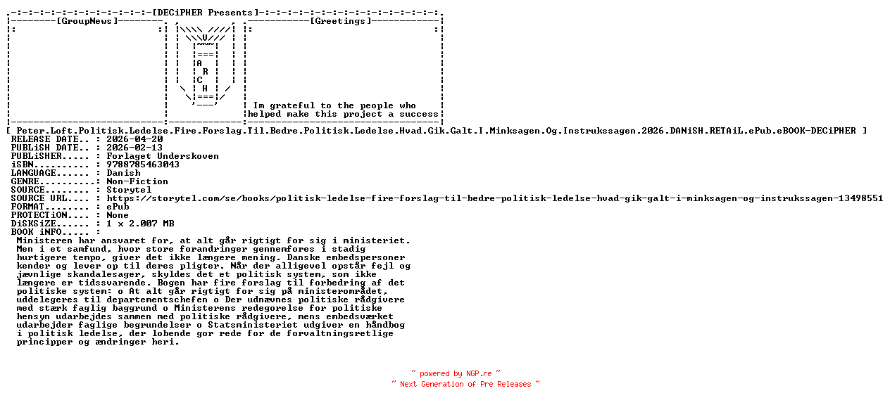 NFO for the release Peter.Loft.Politisk.Ledelse.Fire.Forslag.Til.Bedre.Politisk.Ledelse.Hvad.Gik.Galt.I.Minksagen.Og.Instrukssagen.2026.DANiSH.RETAiL.ePub.eBOOK-DECiPHER by DECiPHER
