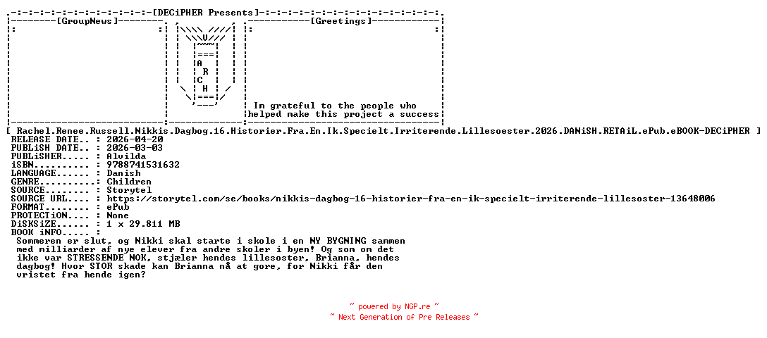 NFO for the release Rachel.Renee.Russell.Nikkis.Dagbog.16.Historier.Fra.En.Ik.Specielt.Irriterende.Lillesoester.2026.DANiSH.RETAiL.ePub.eBOOK-DECiPHER by DECiPHER