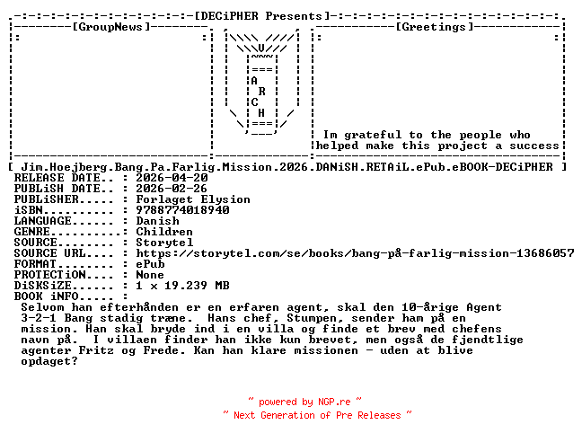 NFO for the release Jim.Hoejberg.Bang.Pa.Farlig.Mission.2026.DANiSH.RETAiL.ePub.eBOOK-DECiPHER by DECiPHER