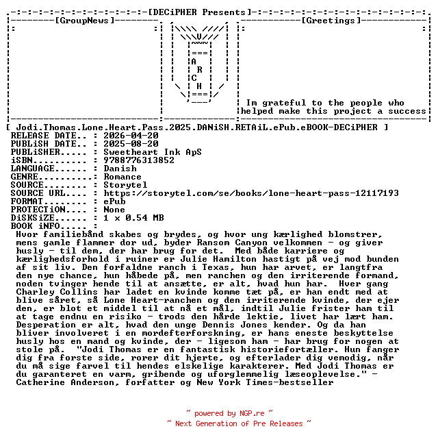 NFO for the release Jodi.Thomas.Lone.Heart.Pass.2025.DANiSH.RETAiL.ePub.eBOOK-DECiPHER by DECiPHER