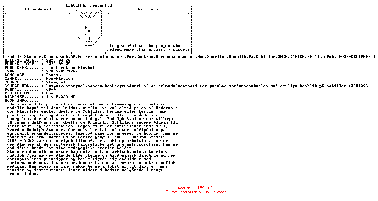NFO for the release Rudolf.Steiner.Grundtraek.Af.En.Erkendelsesteori.For.Goethes.Verdensanskuelse.Med.Saerligt.Henblik.Pa.Schiller.2025.DANiSH.RETAiL.ePub.eBOOK-DECiPHER by DECiPHER