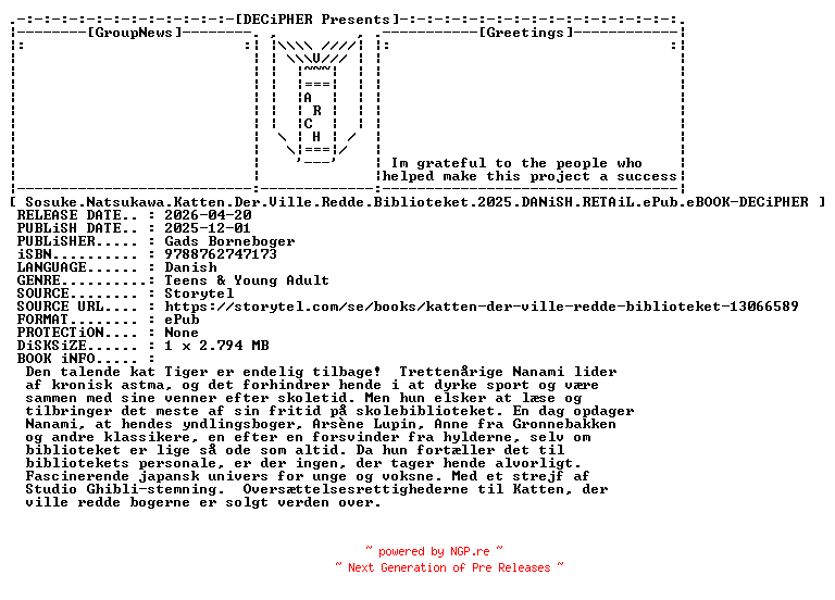 NFO for the release Sosuke.Natsukawa.Katten.Der.Ville.Redde.Biblioteket.2025.DANiSH.RETAiL.ePub.eBOOK-DECiPHER by DECiPHER