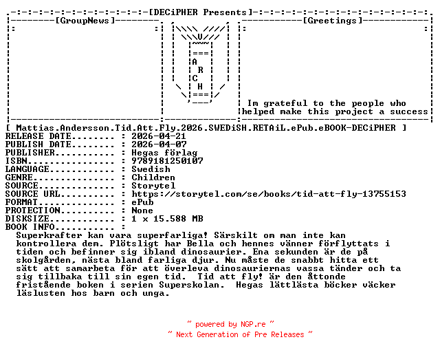 NFO for the release Mattias.Andersson.Tid.Att.Fly.2026.SWEDiSH.RETAiL.ePub.eBOOK-DECiPHER by DECiPHER
