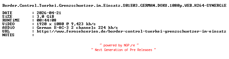 NFO for the release Border.Control.Tuerkei.Grenzschuetzer.im.Einsatz.S01E03.GERMAN.DOKU.1080p.WEB.H264-SYNERGiE by SYNERGiE