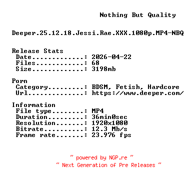 NFO for the release Deeper.25.12.18.Jessi.Rae.XXX.1080p.MP4-NBQ by NBQ