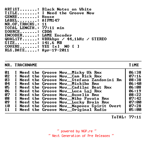 NFO for the release black_notes_on_white-i_need_the_groove_now-(aipm147)-prooffix-cdm-2011 by 2011