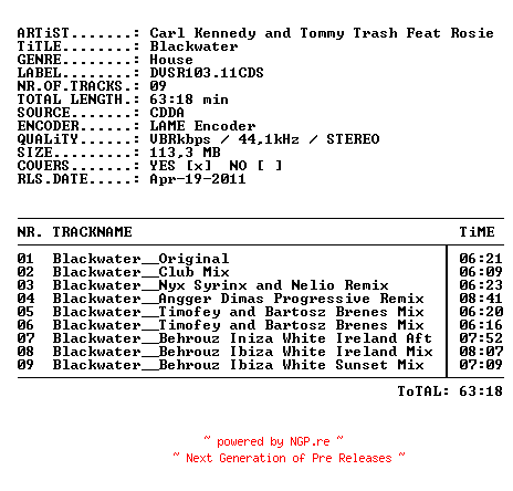 NFO for the release carl_kennedy_and_tommy_trash_feat_rosie_henshaw-blackwater-(dvsr103.11cds)-prooffix-cdm-2011 by 2011