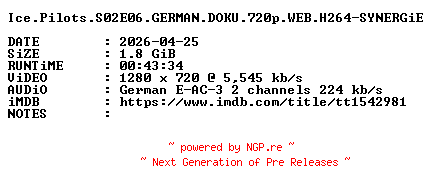 NFO for the release Ice.Pilots.S02E06.GERMAN.DOKU.720p.WEB.H264-SYNERGiE by SYNERGiE