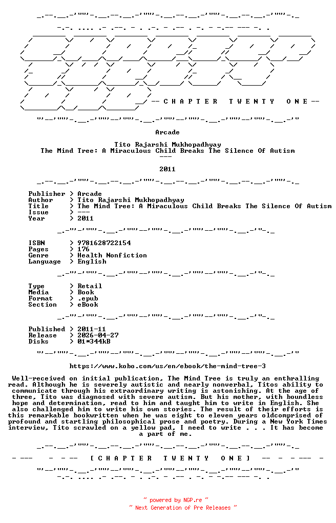 NFO for the release Tito.Rajarshi.Mukhopadhyay.-.The.Mind.Tree.A.Miraculous.Child.Breaks.The.Silence.Of.Autism.2011.RETAIL.EPUB.eBook-CTO by CTO