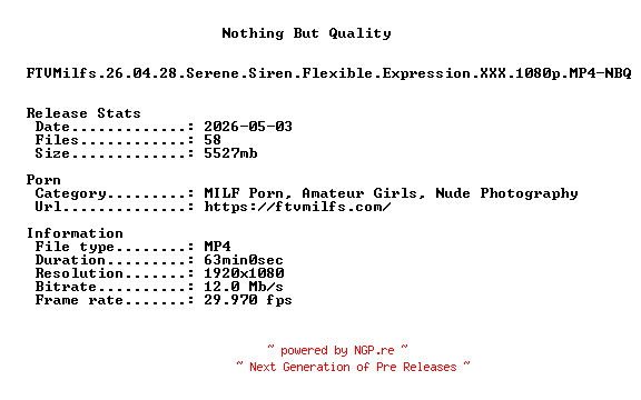 NFO for the release FTVMilfs.26.04.28.Serene.Siren.Flexible.Expression.XXX.1080p.MP4-NBQ by NBQ