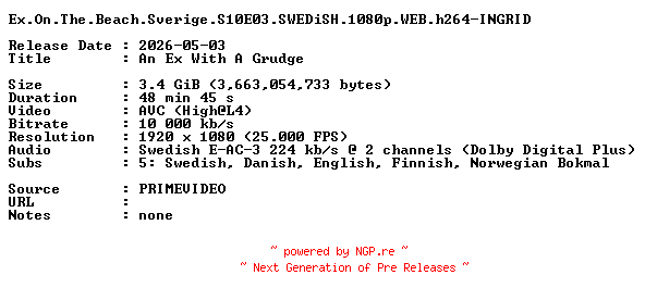 NFO for the release Ex.On.The.Beach.Sverige.S10E03.SWEDiSH.1080p.WEB.h264-INGRID by INGRID