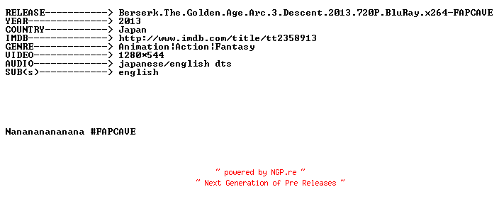 NFO for the release Berserk.The.Golden.Age.Arc.3.Descent.2013.720P.BluRay.x264-FAPCAVE by FAPCAVE