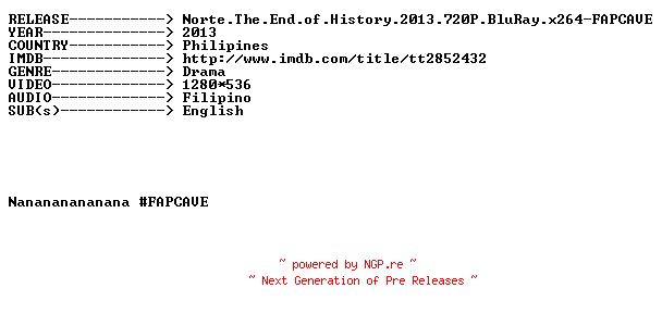 NFO for the release Norte.The.End.of.History.2013.720P.BluRay.x264-FAPCAVE by FAPCAVE