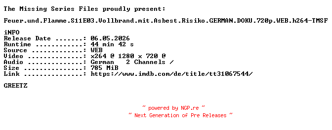NFO for the release Feuer.und.Flamme.S11E03.Vollbrand.mit.Asbest.Risiko.GERMAN.DOKU.720p.WEB.h264-TMSF by TMSF