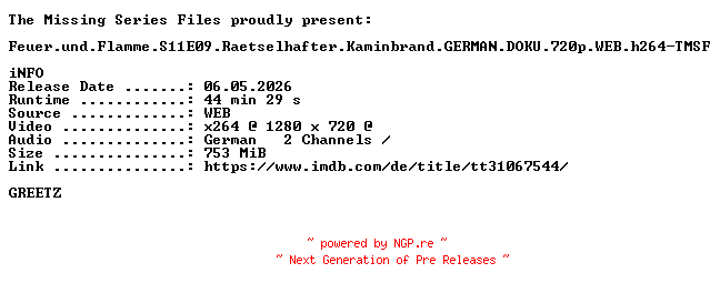 NFO for the release Feuer.und.Flamme.S11E09.Raetselhafter.Kaminbrand.GERMAN.DOKU.720p.WEB.h264-TMSF by TMSF