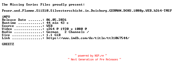 NFO for the release Feuer.und.Flamme.S11E10.Silvesterschicht.in.Duisburg.GERMAN.DOKU.1080p.WEB.h264-TMSF by TMSF