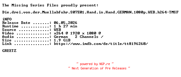 NFO for the release Die.drei.von.der.Muellabfuhr.S07E01.Hand.in.Hand.GERMAN.1080p.WEB.h264-TMSF by TMSF