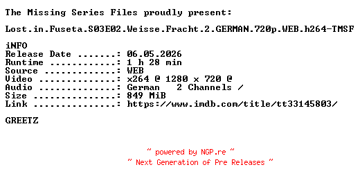 NFO for the release Lost.in.Fuseta.S03E02.Weisse.Fracht.2.GERMAN.720p.WEB.h264-TMSF by TMSF