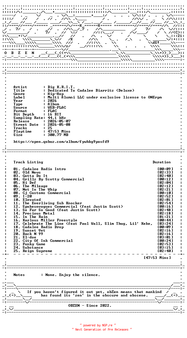 NFO for the release Big_K.R.I.T.-Dedicated_To_Cadalee_Biarritz_(Deluxe)-16BIT-WEB-FLAC-2026-OBZEN by OBZEN