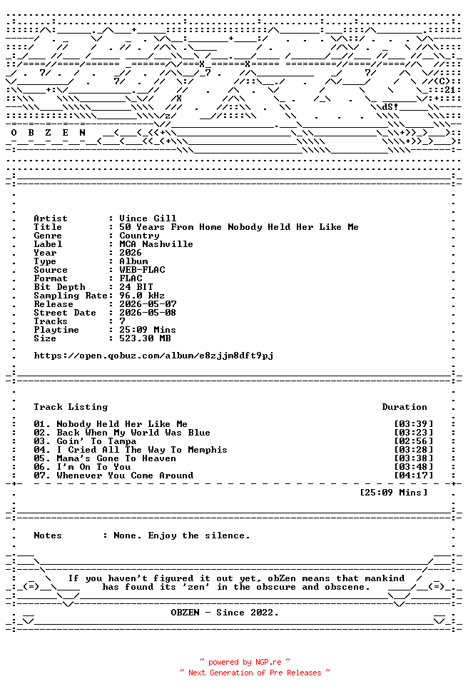 NFO for the release Vince_Gill-50_Years_From_Home_Nobody_Held_Her_Like_Me-24BIT-96KHZ-WEB-FLAC-2026-OBZEN by OBZEN