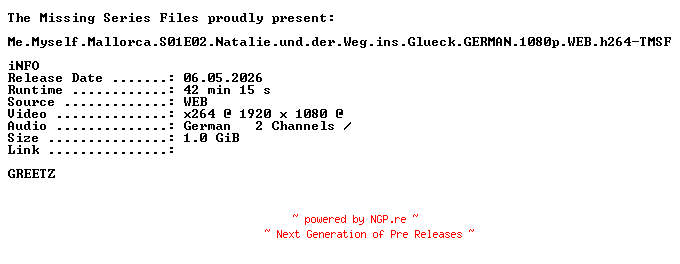 NFO for the release Me.Myself.Mallorca.S01E02.Natalie.und.der.Weg.ins.Glueck.GERMAN.1080p.WEB.h264-TMSF by TMSF