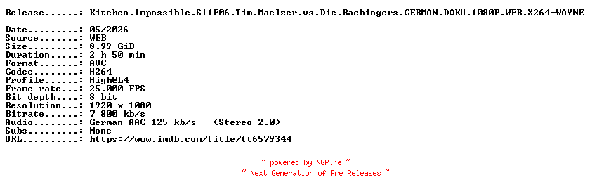 NFO for the release Kitchen.Impossible.S11E06.Tim.Maelzer.vs.Die.Rachingers.GERMAN.DOKU.1080P.WEB.X264-WAYNE by WAYNE