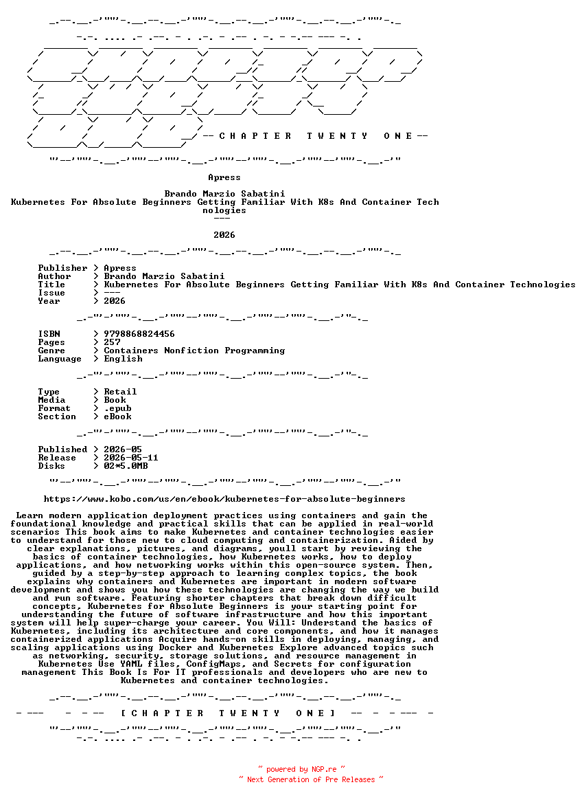 NFO for the release Apress.-.Kubernetes.For.Absolute.Beginners.Getting.Familiar.With.K8s.And.Container.Technologies.2026.RETAIL.EPUB.eBook-CTO by CTO