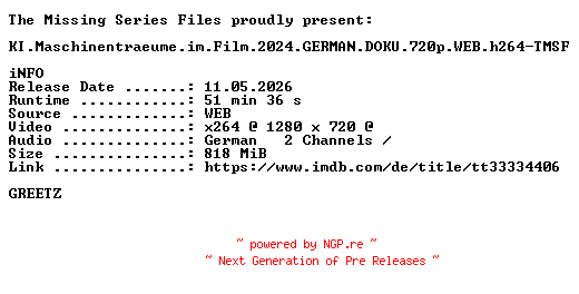 NFO for the release KI.Maschinentraeume.im.Film.2024.GERMAN.DOKU.720p.WEB.h264-TMSF by TMSF