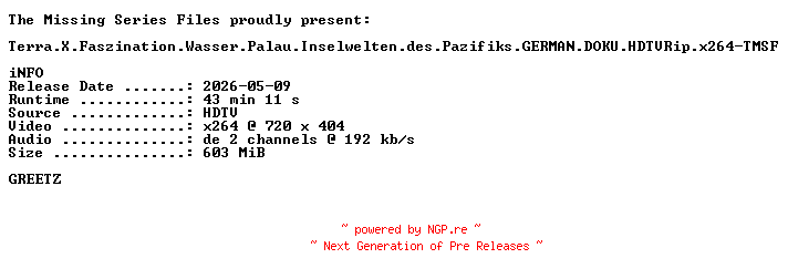 NFO for the release Terra.X.Faszination.Wasser.Palau.Inselwelten.des.Pazifiks.GERMAN.DOKU.HDTVRip.x264-TMSF by TMSF
