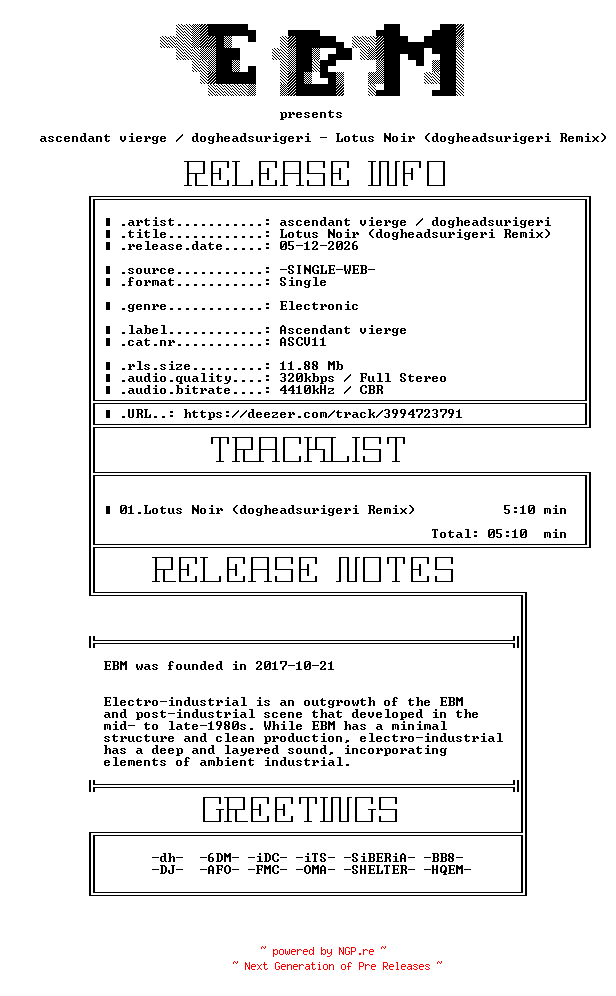 NFO for the release Ascendant_Vierge_-_Dogheadsurigeri-Lotus_Noir_(Dogheadsurigeri_Remix)-(ASCV11)-SINGLE-WEB-2026-EBM by EBM