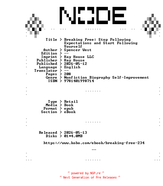 NFO for the release Spencer.West.Breaking.Free.Stop.Following.Expectations.and.Start.Following.Yourself.2026.RETAiL.EPUB.eBook-NODE by NODE