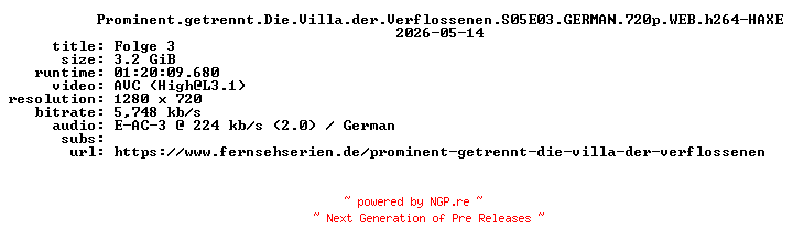 NFO for the release Prominent.getrennt.Die.Villa.der.Verflossenen.S05E03.GERMAN.720p.WEB.h264-HAXE by HAXE