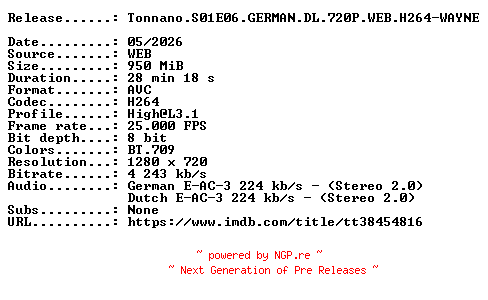 NFO for the release Tonnano.S01E06.GERMAN.DL.720P.WEB.H264-WAYNE by WAYNE