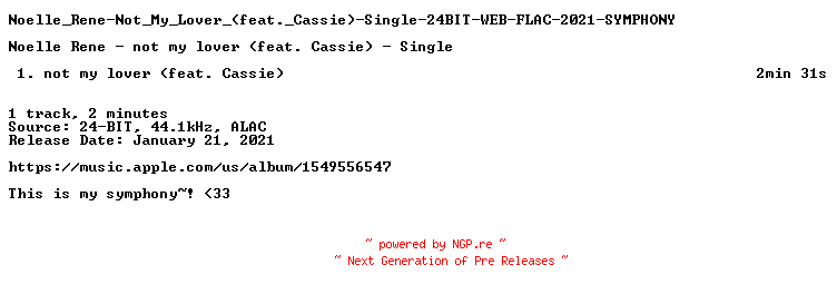 NFO for the release Noelle_Rene-Not_My_Lover_(feat._Cassie)-Single-24BIT-WEB-FLAC-2021-SYMPHONY by SYMPHONY