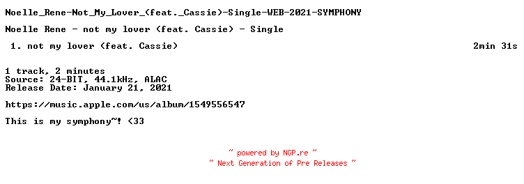 NFO for the release Noelle_Rene-Not_My_Lover_(feat._Cassie)-Single-WEB-2021-SYMPHONY by SYMPHONY